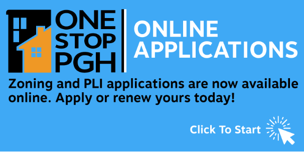 One Stop PGH. Online Applications. Zoning and PLI applications are now available online. Apply or renew yours today! Click to start.