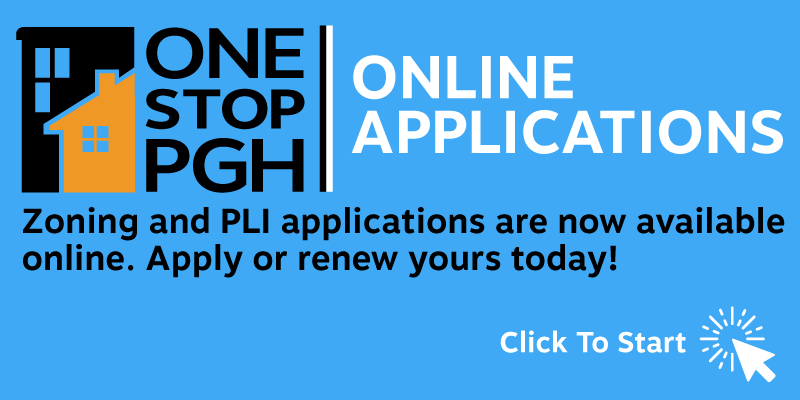 OneStopPGH Online Applications. Zoning and PLI applications are now available online. Apply or renew yours today!